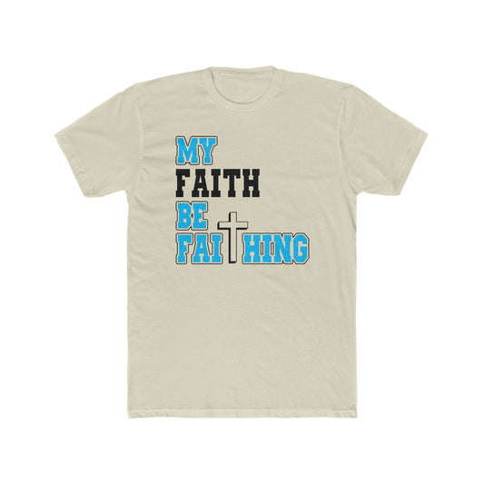 "MY FAITH BE FAITHING" Cream short sleeved T-Shirt