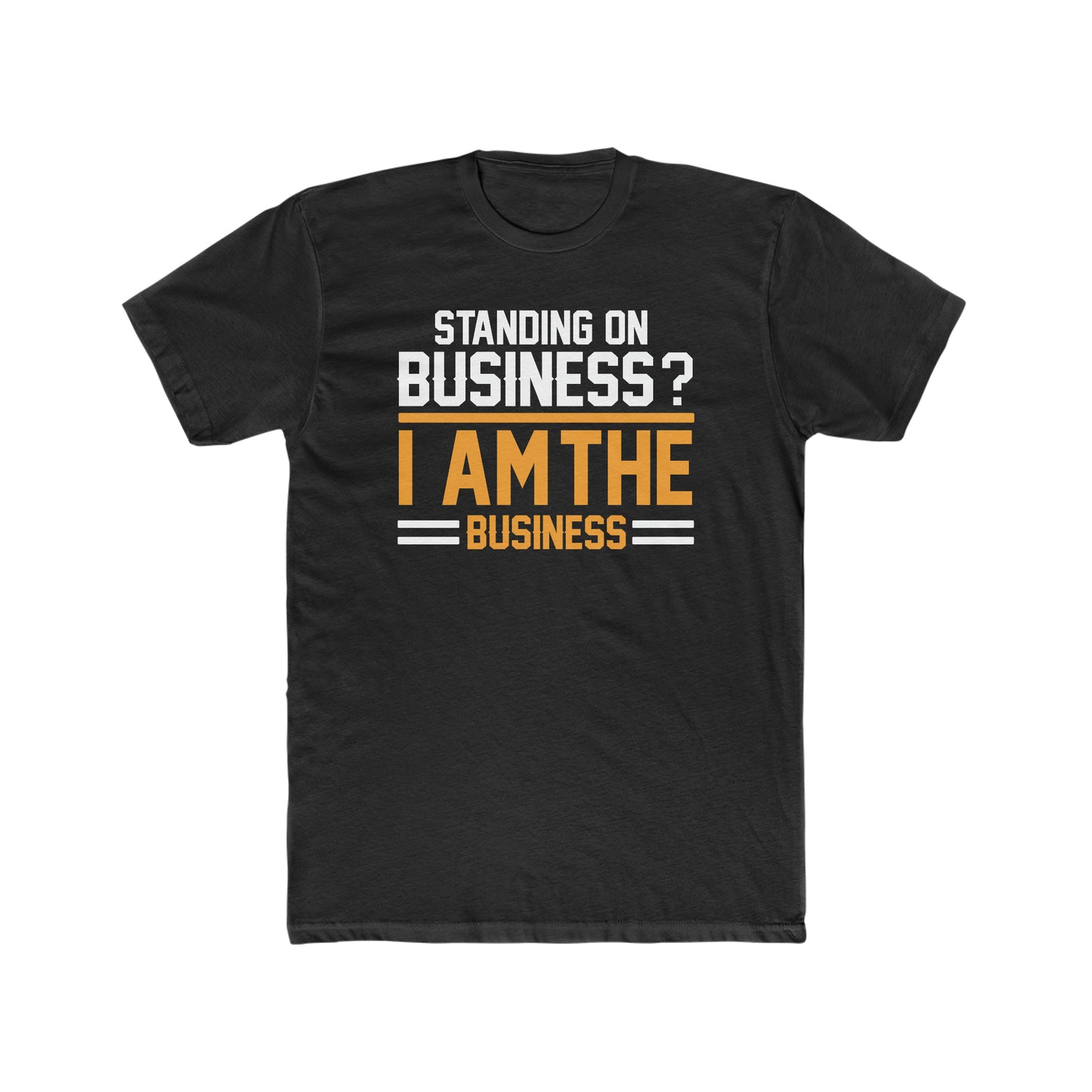 "STANDING ON BUSINESS?" blk short sleeved T-Shirt